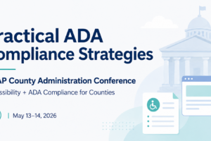 announcing a CCAP County Administration Conference session on practical ADA compliance strategies and accessibility for counties.
